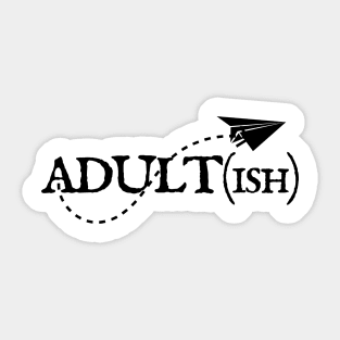 adultish Sticker